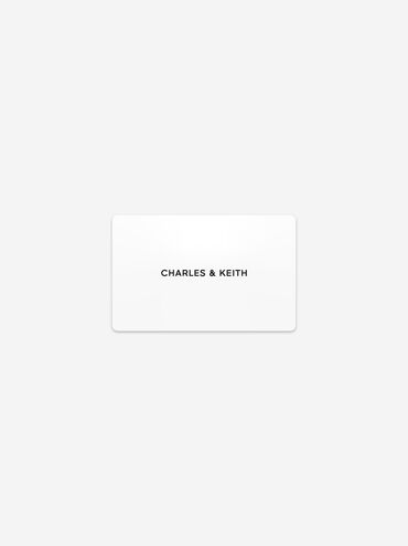 CHARLES & KEITH GIFT CARD, White, giftratio3_4