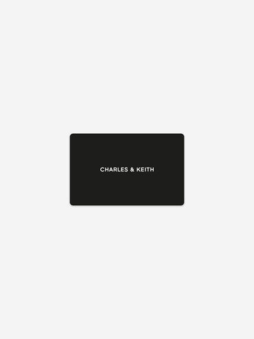 CHARLES & KEITH GIFT CARD, Black, giftratio3_4