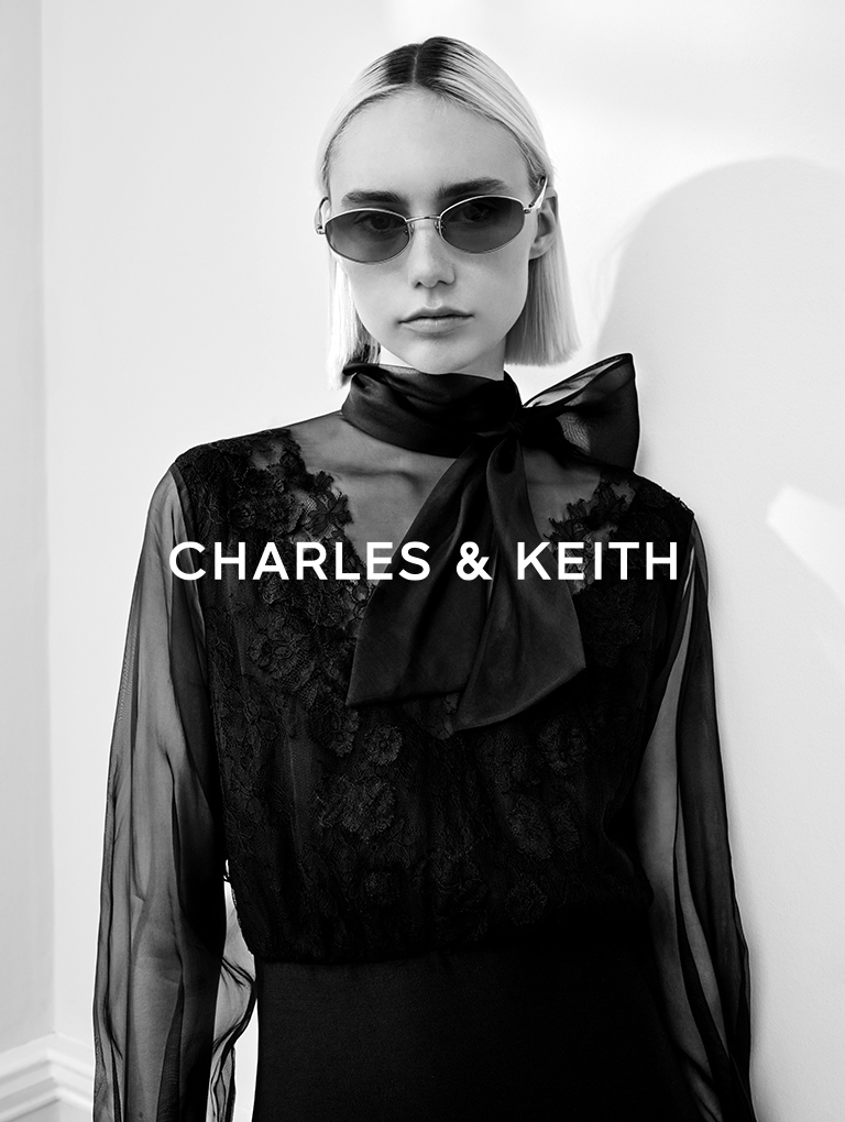 – CHARLES & KEITH