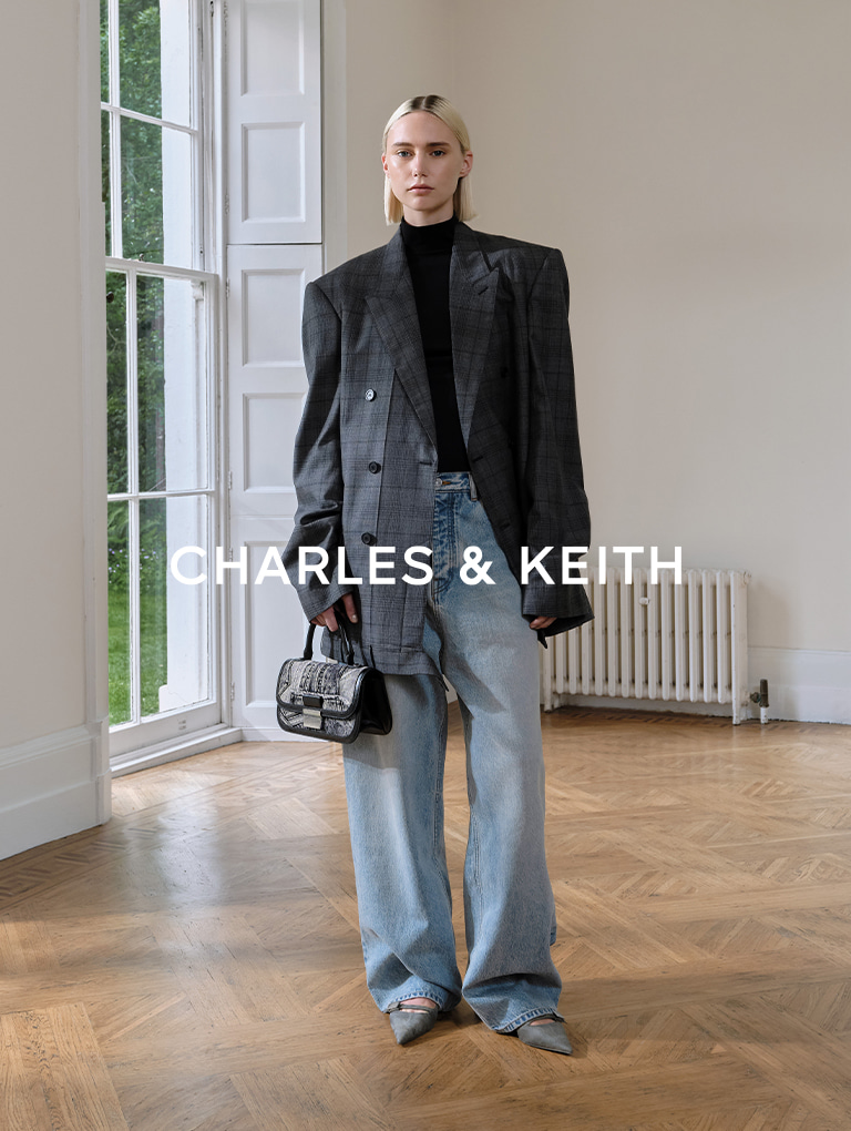 – CHARLES & KEITH