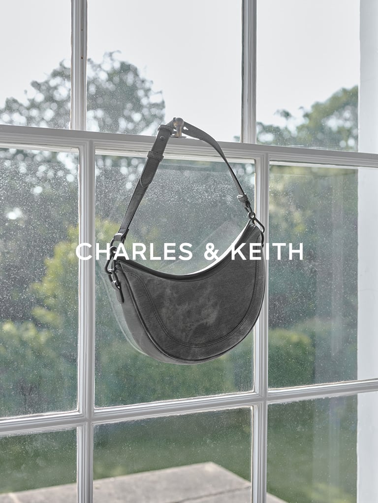 – CHARLES & KEITH