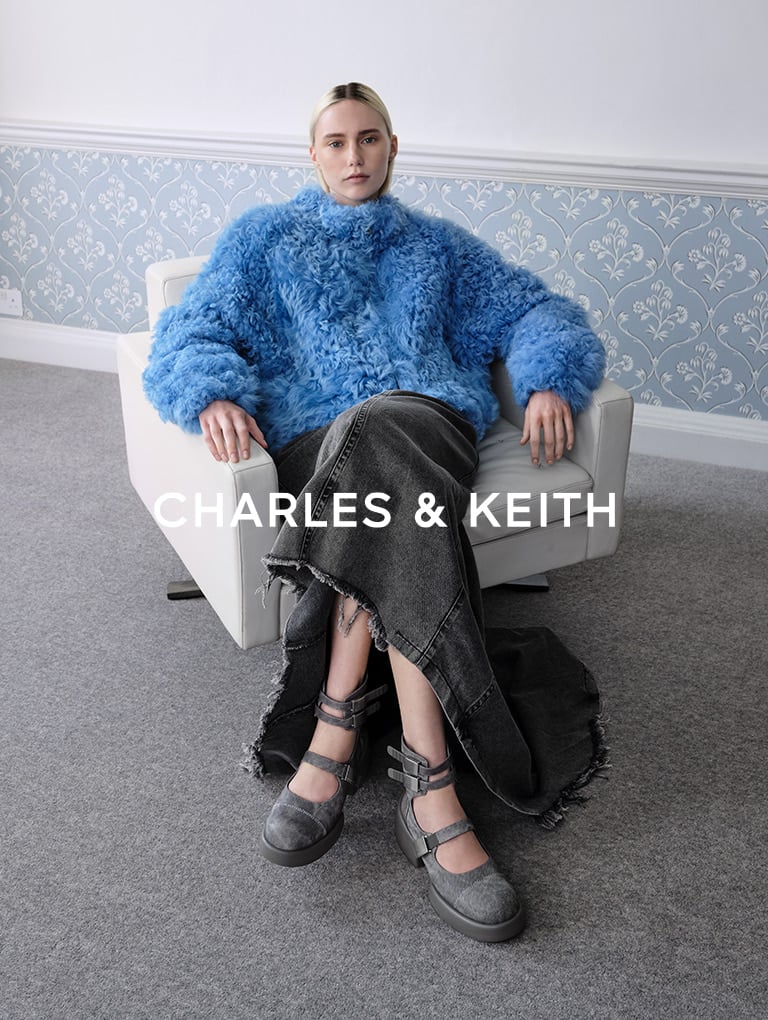 – CHARLES & KEITH