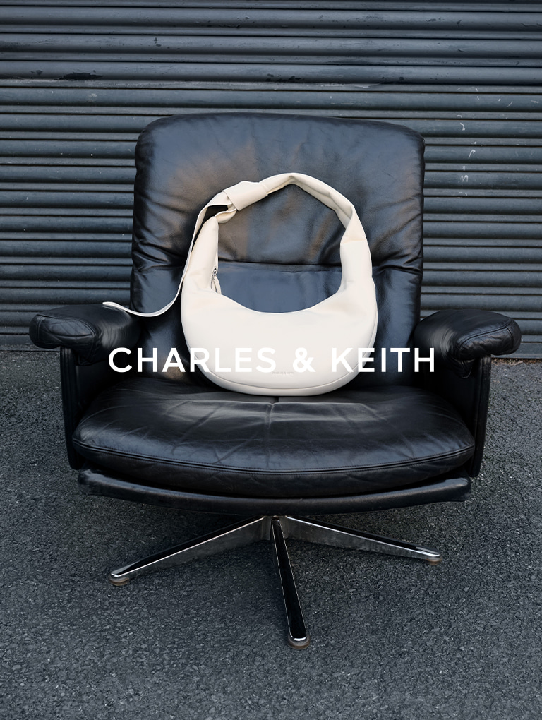 – CHARLES & KEITH