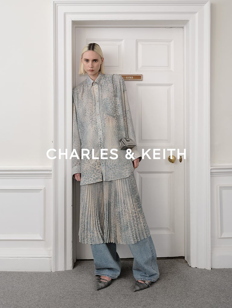 – CHARLES & KEITH