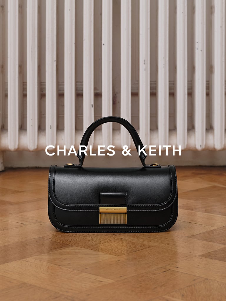 – CHARLES & KEITH