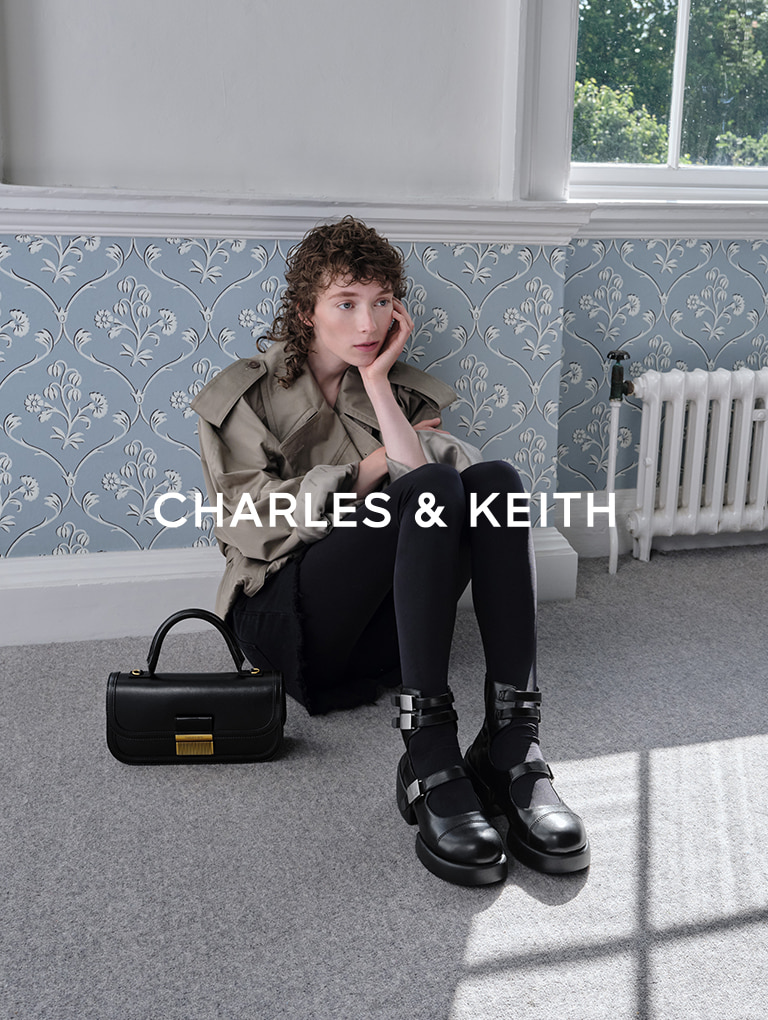 – CHARLES & KEITH