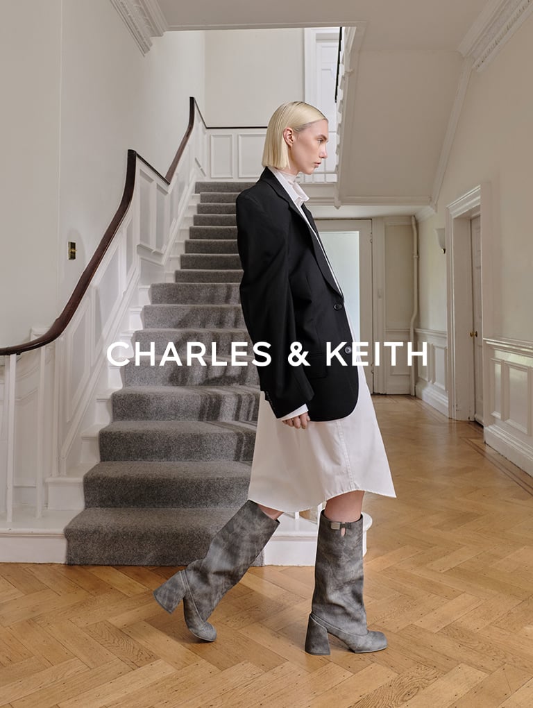 – CHARLES & KEITH