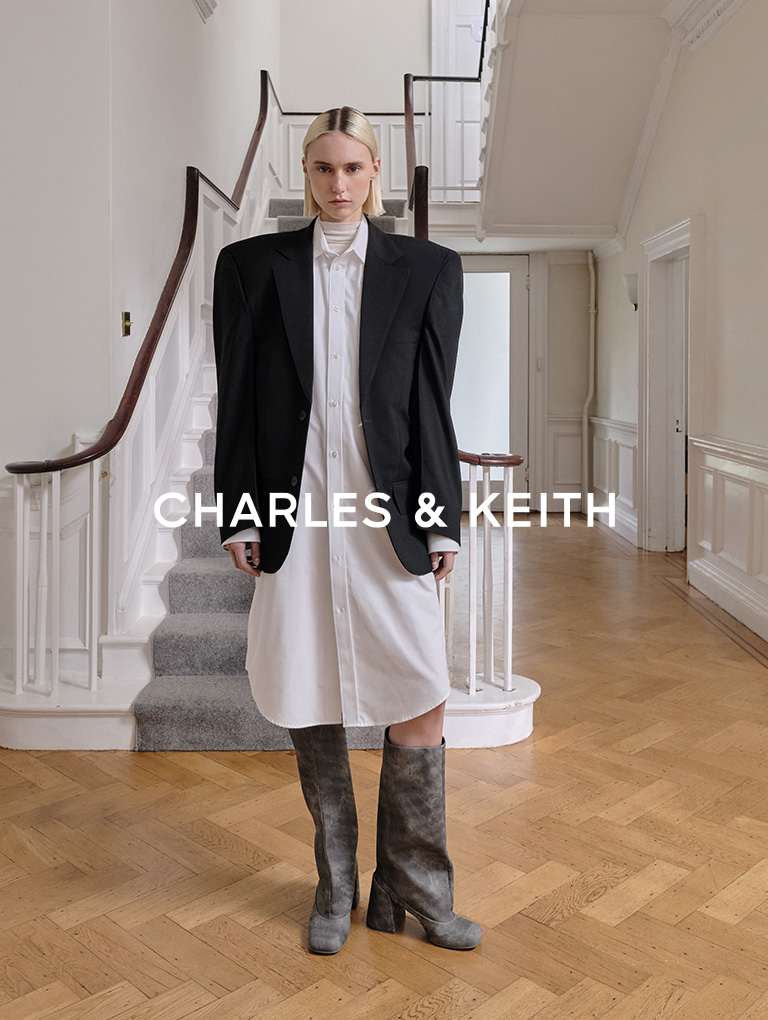– CHARLES & KEITH